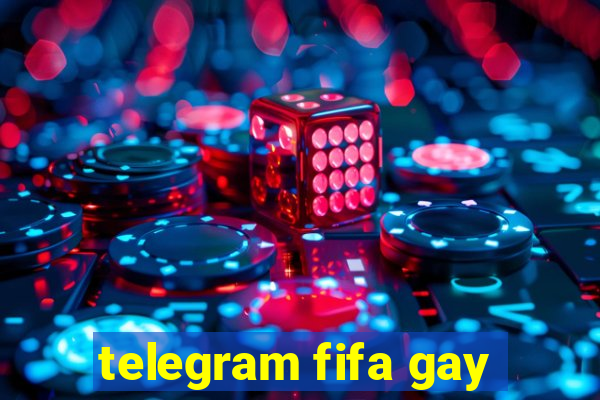 telegram fifa gay